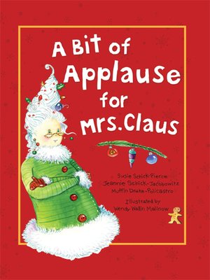 cover image of A Bit of Applause for Mrs. Claus